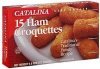 Catalina croquettes ham Calories