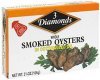 3 Diamonds oysters whole, smoked, in cottonseed oil Calories