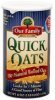 Our Family quick oats Calories