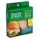 Healthy Choice turkey breast & white turkey, oven roasted, deli thin sliced Calories