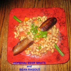 Hofbrau Beer Brats and Bean Ragout